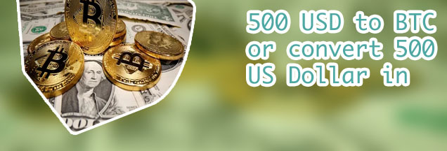 How much is 500 dollars in bitcoin